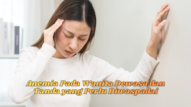 Anemia Pada Wanita Dewasa